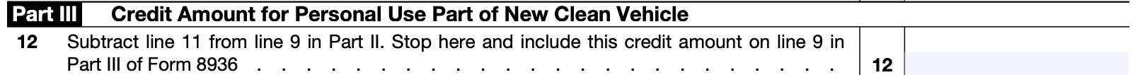 part iii: credit amount for personal use of new clean vehicle