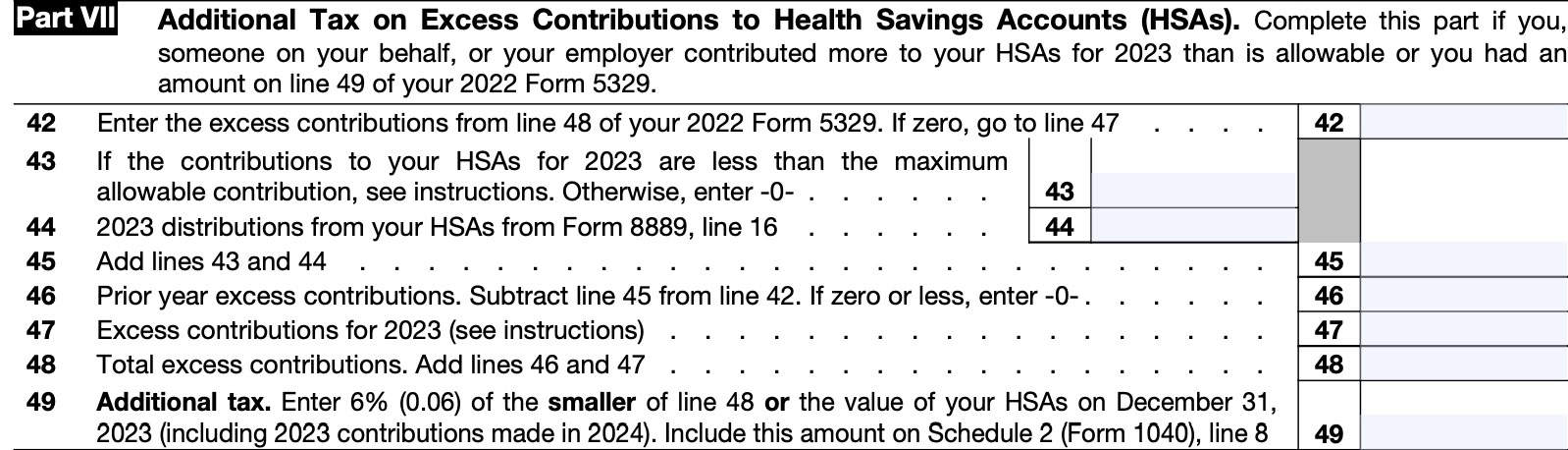 IRS Form 5329-Part VII, There is a 10% Additional Tax on excess contributions to Health Savings Accounts