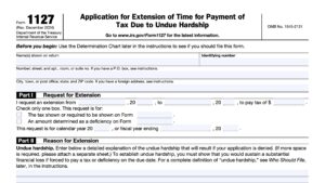 irs form 1127, application for extension of time for payment of tax due to undue hardship