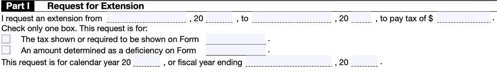 irs form 1127, part i: request for extension